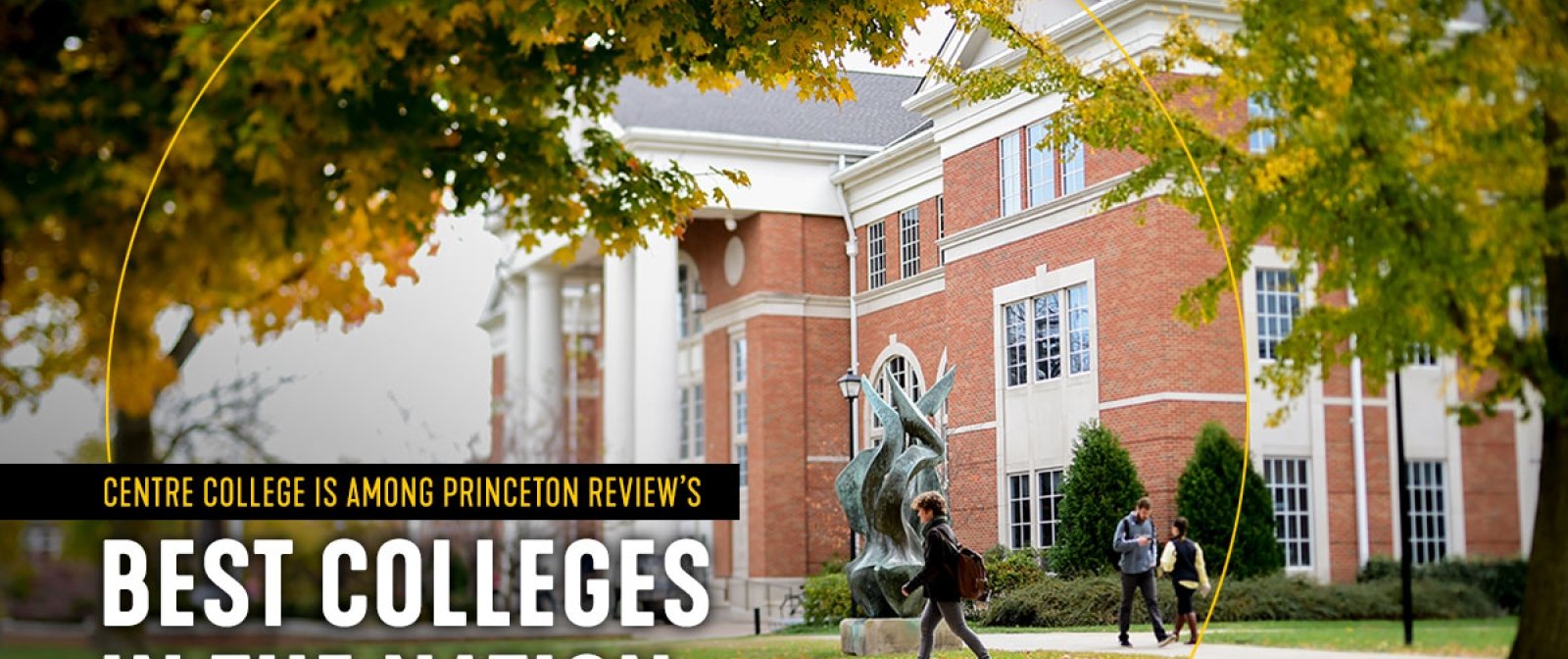 Centre distinguished among ‘nation’s best 388 colleges’ by Princeton