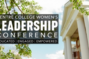 Centre College Women’s Leadership Conference