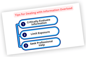 A screenshot of a document displaying "Tips for Information overload," The reader is encouraged to 1: critically evaluate information, 2: limit exposure and 3: seek professional help.
