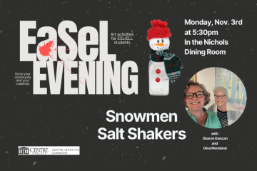 CLC EaSeL Evening event where we'll make snowmen out of salt shakers