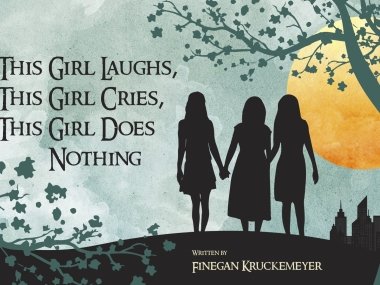 Artwork for Theatre at Centre's production of This Girl Laughs, This Girl Cries, This Girl Does Nothing by Finegan Kruckemeyer
