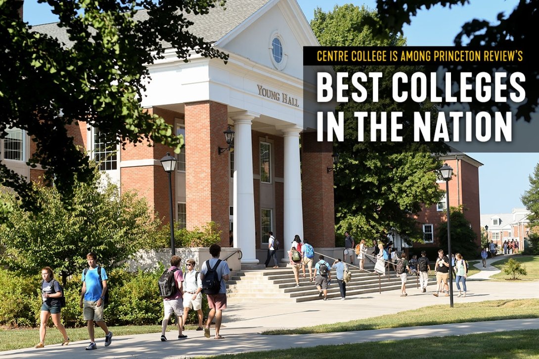 Centre College was named in The Princeton Review's "Best Colleges" Rankings.